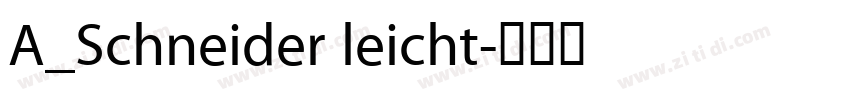 A_Schneider leicht字体转换